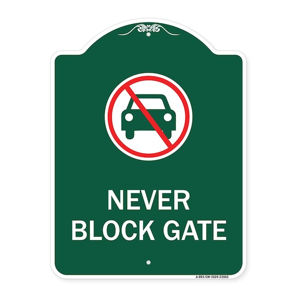 Signmission Never Block Gate with No Car, Green & White Aluminum Architectural Sign, 18" x 24", GW-1824-23862 A-DES-GW-1824-23862 - main